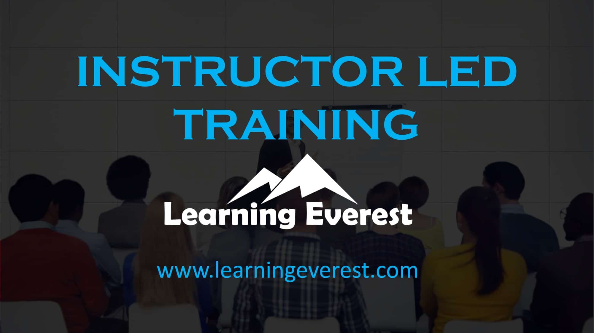 Instructor Led Training Vilt Learning Everest Instructor Led Training Vilt Learning Everest