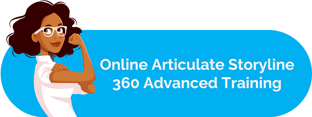 Online Articulate Storyline 360 Advanced Training
